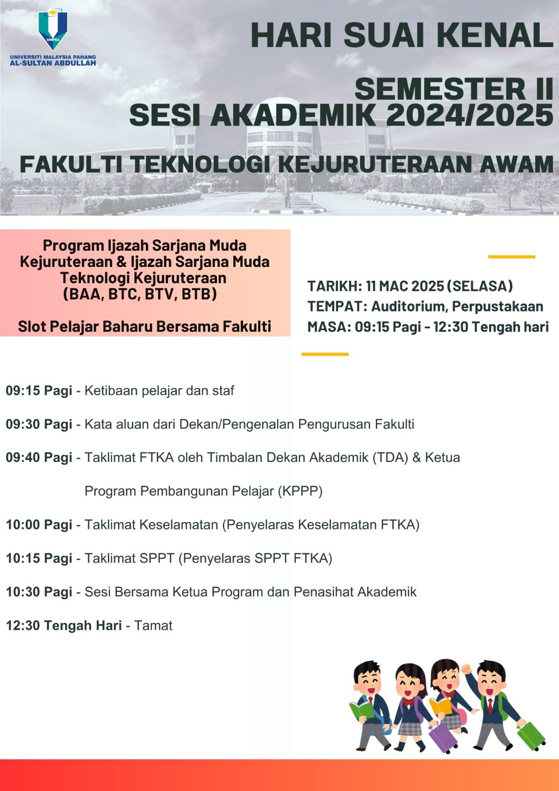 Hari Suai Kenal (HSK) bagi Program Ijazah Sarjana Muda Kejuteraan &amp; Teknologi Kejuruteraan Semester II Sesi Akademik 2024/2025 Fakulti Teknologi Kejuruteraan Awam, UMPSA pada 11 Mac 2025 bertempat di Auditorium Perpustakaan UMPSA Kampus Gambang