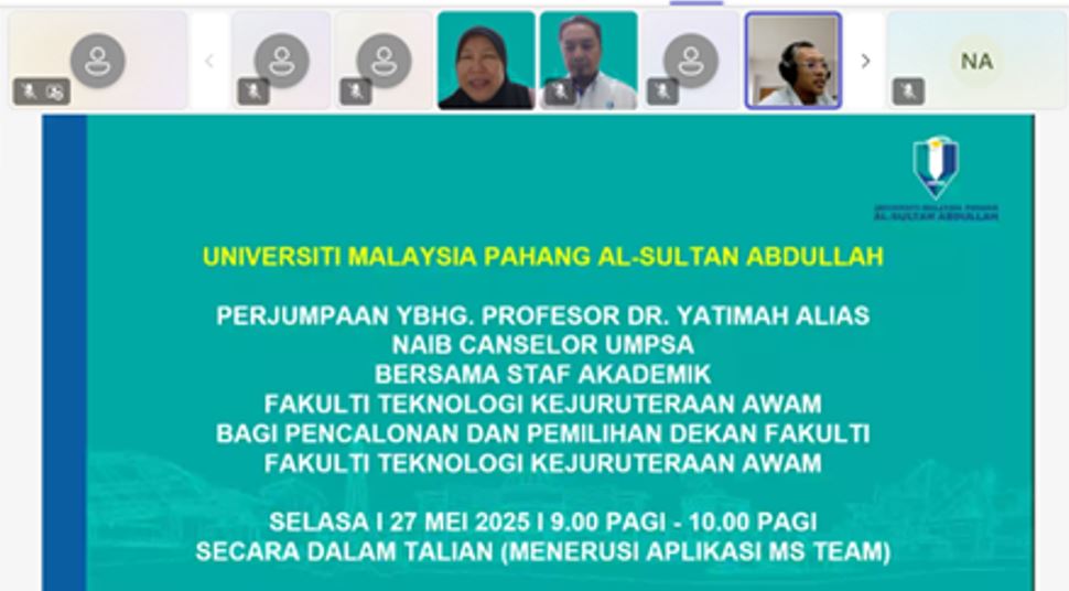 Perjumpaan Naib Canselor Universiti Malaysia Pahang Al-Sultan Abdullah, Prof. Dr. Yatimah Aliah Bersama Staf Akademik Fakulti Teknologi Kejuruteraan Awam, UMPSA secara atas talian pada 27 Mei 2025. Terima kasih diucapkan kepada staf akademik yang hadir