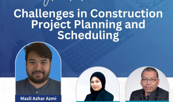 Global Classroom Online Session – “Challenges in Construction Project Planning and Scheduling” by Mr. Mazli Azhar Azmi, Project Manager, Marigold Infrastructure Partners held on 10 Dec 2025 and was facilitated by Dr. Nurfarhana Diyana & Br. Ts. Affendy