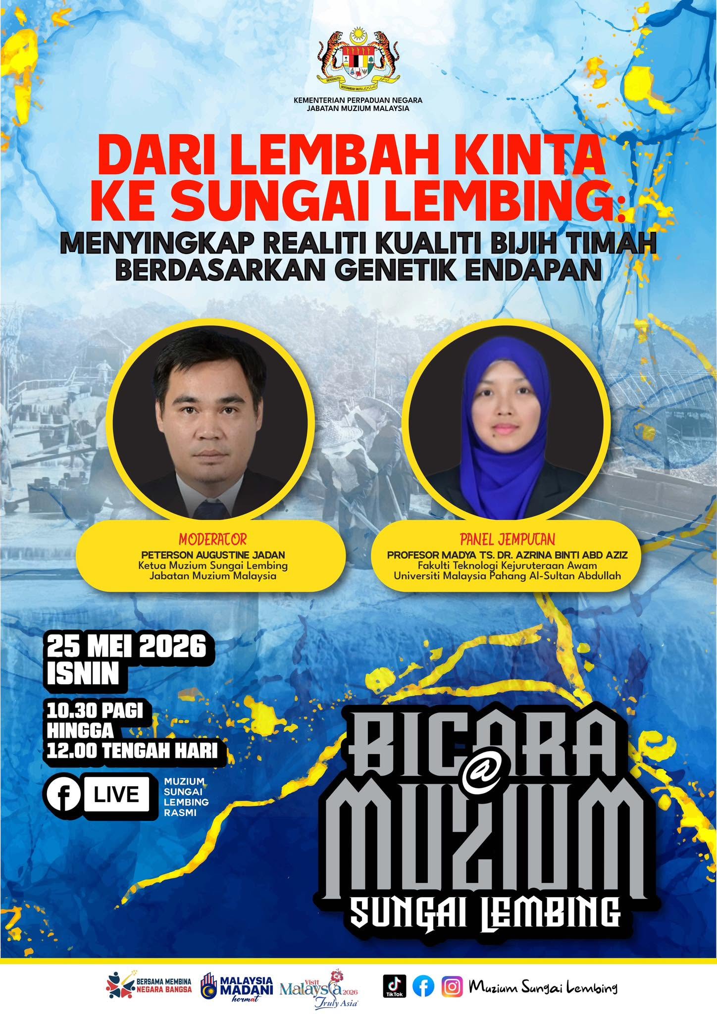 Perkongsian menerusi program Bicara@Muzium Sungai Lembing dengan tajuk: Dari Lembah Kinta ke Sungai Lembing: Menyingkap Realiti Kualiti Bijih Timah Berdasarkan Genetik Endapan oleh PM Ts. Dr. Azrina Abdul Aziz pada 25 Mei 2026