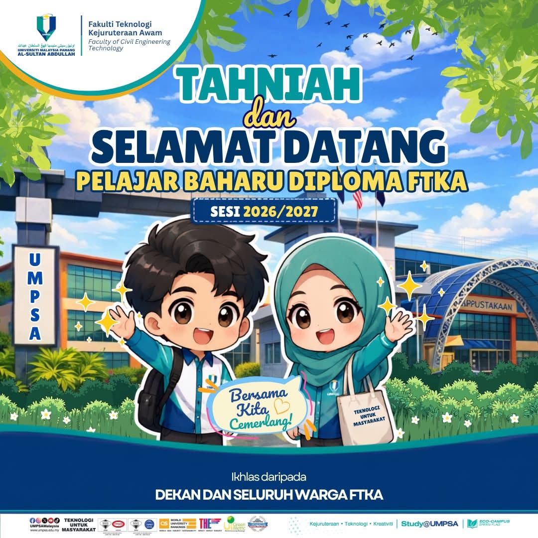 Setinggi-tinggi tahniah dan selamat datang diucapkan kepada semua Pelajar Baharu Program Diploma Kejuruteraan Awam dengan Kepujian ke Fakulti Teknologi Kejuruteraan Awam, Universiti Malaysia Pahang Al-Sultan Abdullah bagi Sesi 2026/2027! 