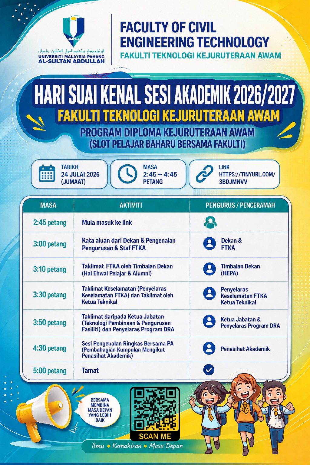 Hari Suai Kenal (HSK) bagi Program Diploma Kejuruteran Awam bagi Sesi Akademik 2026/2027 (Slot Pelajar Baharu Bersama Fakulti) Fakulti Teknologi Kejuruteraan Awam, UMPSA pada 23 Julai 2026 bertempat di Auditorium Perpustakaan UMPSA Kampus Gambang