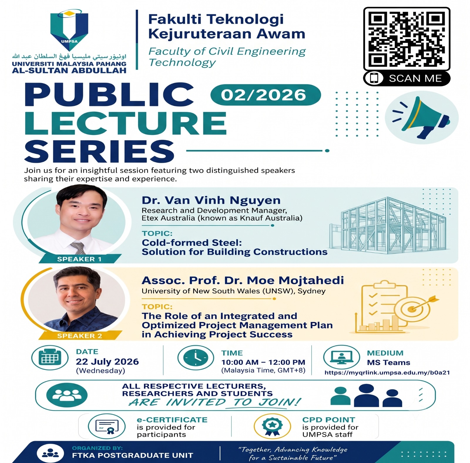 The Faculty of Civil Engineering Technology, UMPSA through its Postgraduate Unit, successfully organised the Public Lecture Series 02/2026 on 22 July 2026 deliver by Dr. Van Vinh Nguyen (Knauf Australia) &amp; Assoc. Prof. Dr. Moe Mojtahedi (UNSW) via online