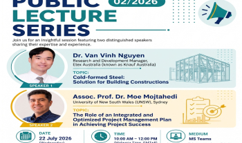 The Faculty of Civil Engineering Technology, UMPSA through its Postgraduate Unit, successfully organised the Public Lecture Series 02/2026 on 22 July 2026 deliver by Dr. Van Vinh Nguyen (Knauf Australia) &amp; Assoc. Prof. Dr. Moe Mojtahedi (UNSW) via online
